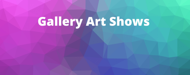 Gallery Art Shows